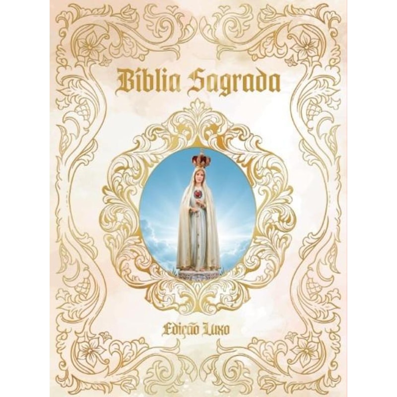 BÍBLIA SAGRADA EDIÇÃO LUXO - NOSSA SENHORA DE FÁTIMA