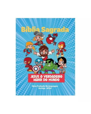 BÍBLIA SAGRADA INFANTIL NTLH CAPA DURA HERÓIS MENINO
