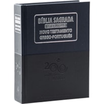 BÍBLIA SAGRADA INTERLINEAR HEBRAICO-PORTUGUÊS / GREGO-PORTUGUÊS: COM TRADUÇÃO LITERAL, NAA, NTLH, STUTTGARTENSIA E NESTLE-ALAND 28ª EDIÇÃO