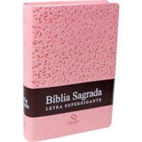 BÍBLIA SAGRADA LETRA SUPERGIGANTE SEM ÍNDICE - CAPA ROSA CLARO: NOVA ALMEIDA ATUALIZADA (NAA) COM LETRAS VERMELHAS