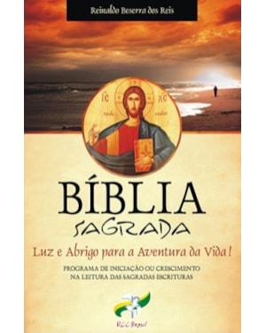 BIBLIA SAGRADA - LUZ E ABRIGO PARA A AVENTURA DA VIDA