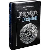 BÍBLIA SAGRADA NAA DE ESTUDO DO DISCIPULADO, LETRA REGULAR, COM MAPA, CAPA COURO SINTÉTICO PRETA: NOVA ALMEIDA ATUALIZADA (NAA)