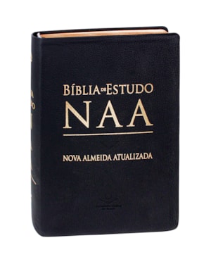 BÍBLIA SAGRADA NAA DE ESTUDO, LETRA REGULAR, COM MAPA, CAPA COURO LEGÍTIMO PRETA: NOVA ALMEIDA ATUALIZADA (NAA)