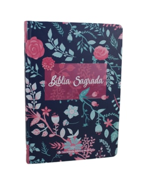 BÍBLIA SAGRADA NAA PARA MULHER, LETRA REGULAR, CAPA DURA ILUSTRADA: FLORIDA: NOVA ALMEIDA ATUALIZADA (NAA)