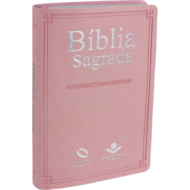 BÍBLIA SAGRADA NAA | SBB | CAPA SINTÉTICA FLEXÍVEL, ROSA: NOVA ALMEIDA ATUALIZADA (NAA)