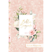 Bíblia sagrada nvi - Letra gigante - flores rosa: Sua bíblia para leitura sempre