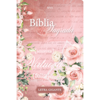 Bíblia sagrada nvi - Letra gigante - mulher virtuosa: Sua bíblia para leitura sempre