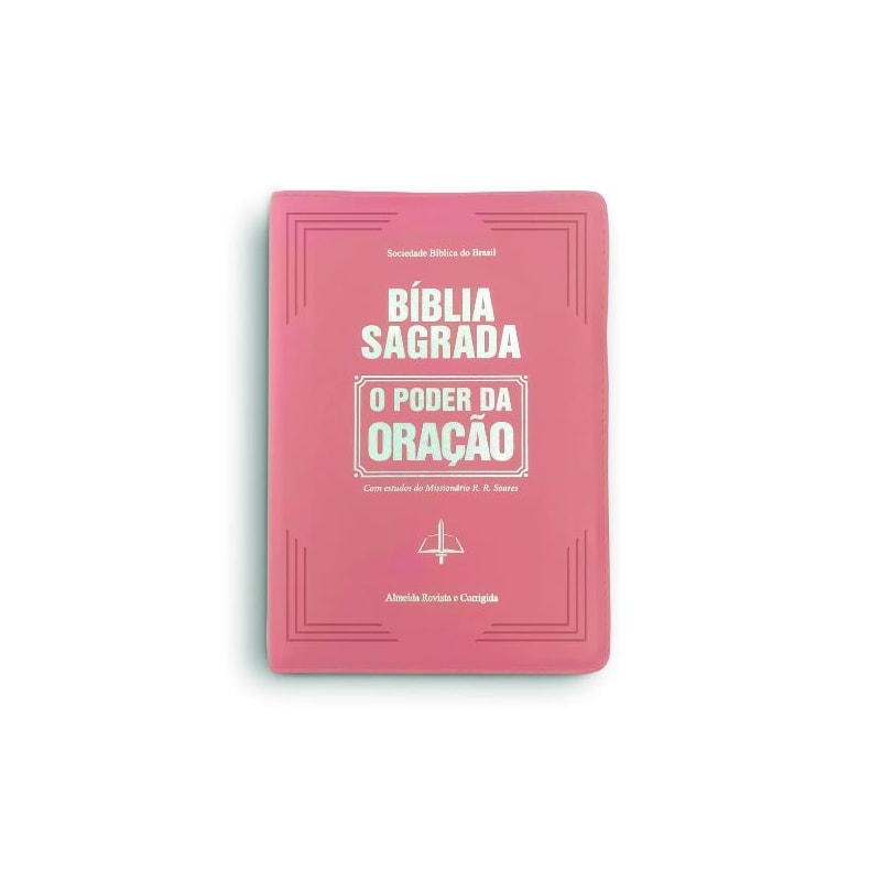 BÍBLIA SAGRADA - O PODER DA ORAÇÃO ROSA