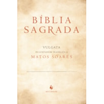 BÍBLIA SAGRADA - TRADUÇÃO DO PE. MANUEL DE MATOS SOARES (CAPA PERGAMINHO)