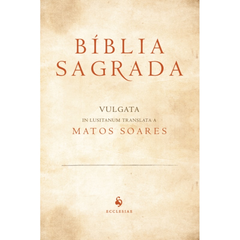 BÍBLIA SAGRADA - TRADUÇÃO DO PE. MANUEL DE MATOS SOARES (CAPA PERGAMINHO)