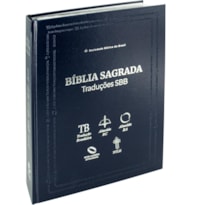 BÍBLIA SAGRADA TRADUÇÕES SBB - TB / ARC / RA / NAA / NTLH, LETRA REGULAR, COM MAPA, CAPA DURA AZUL: TRADUÇÃO BRASILEIRA (TB), ALMEIDA REVISTA E CORRIGIDA (ARC), ALMEIDA REVISTA ATUALIZADA (RA), NOVA ALMEIDA ATUALIZADA (NAA), NOVA TRADUÇÃO NA LINGUAGE