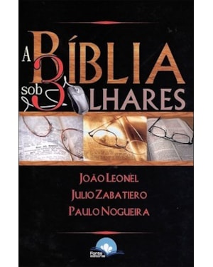 BIBLIA SOB TRES OLHARES, A