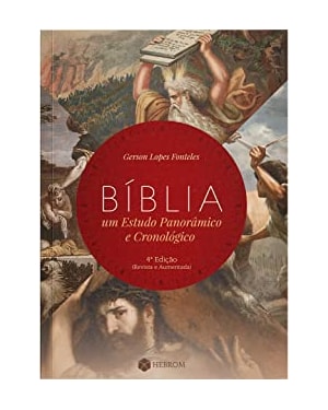 BÍBLIA: UM ESTUDO PANORÂMICO E CRONOLÓGICO