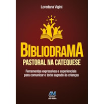 BIBLIODRAMA PASTORAL NA CATEQUESE