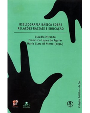 BIBLIOGRAFIA BÁSICA SOBRE RELAÇÕES RACIAIS E EDUCAÇÃO