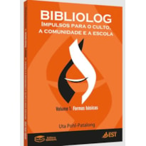 BIBLIOLOG - IMPULSOS PARA O CULTO, A COMUNIDADE E A ESCOLA