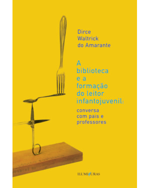 BIBLIOTECA E A FORMAÇÃO DO LEITOR INFANTOJUVENIL: CONVERSA COM PAIS E PROFESSORES