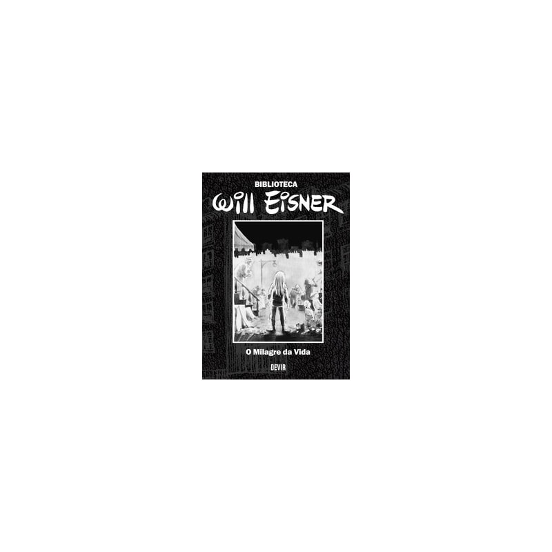 Biblioteca Eisner O Milagre da Vida