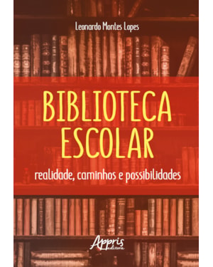 BIBLIOTECA ESCOLAR: REALIDADE, CAMINHOS E POSSIBILIDADES