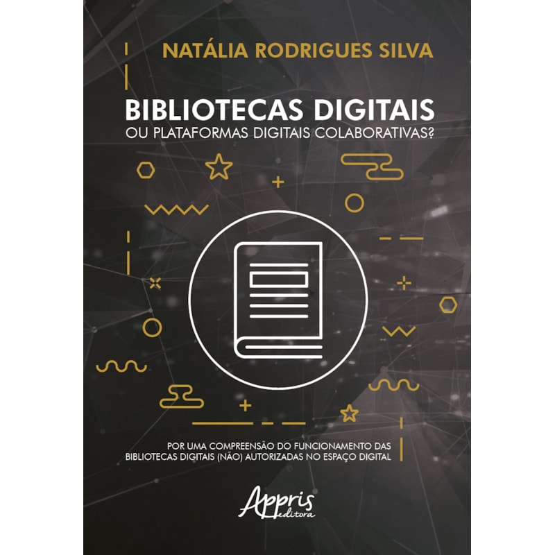 BIBLIOTECAS DIGITAIS OU PLATAFORMAS DIGITAIS COLABORATIVAS?: POR UMA COMPREENSÃO DO FUNCIONAMENTO DAS BIBLIOTECAS DIGITAIS (NÃO) AUTORIZADAS NO ESPAÇO DIGITAL
