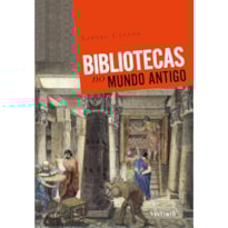 BIBLIOTECAS NO MUNDO ANTIGO BIBLIOTECAS NO MUNDO ANTIGO