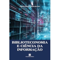 BIBLIOTECONOMIA E CIÊNCIA DA INFORMAÇÃO