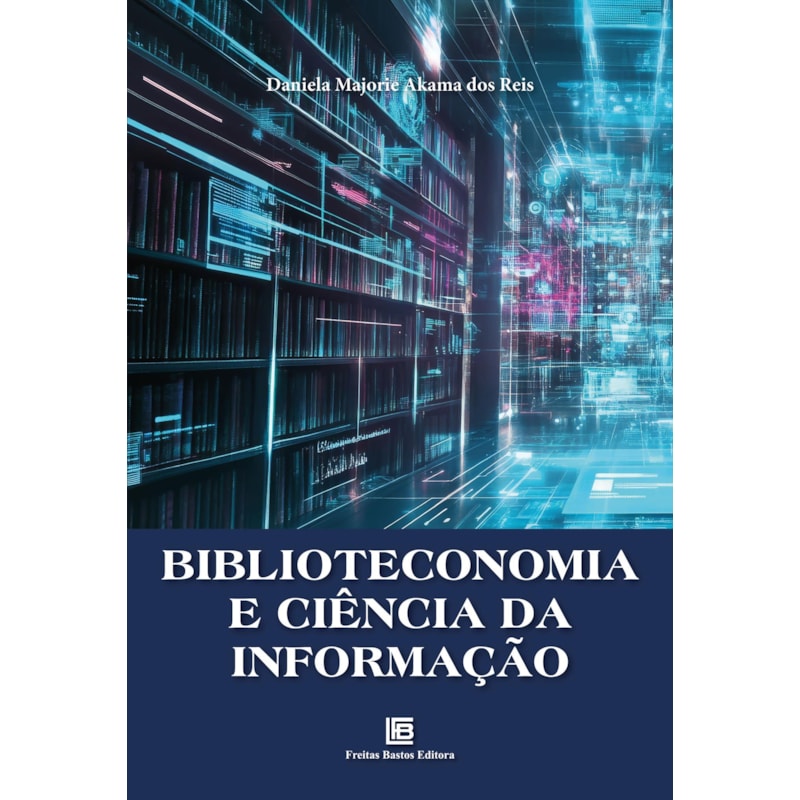 BIBLIOTECONOMIA E CIÊNCIA DA INFORMAÇÃO