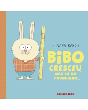 BIBO CRESCEU, MAS SÓ UM POUQUINHO.
