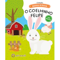 Bichinhos da fazenda - O coelhinho Felipe
