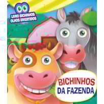 BICHINHOS OLHOS DIVERTIDOS - BICHINHOS DA FAZENDA
