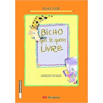 BICHO QUE TE QUERO LIVRE