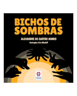 BICHOS DE SOMBRAS - DESCUBRA, CRIE E BRINQUE COM SOMBRAS