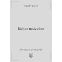 BICHOS MALVADOS
