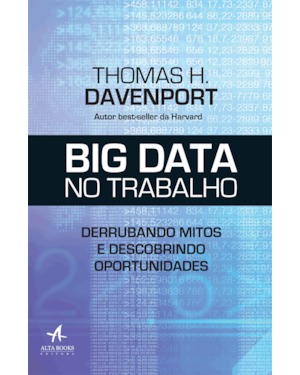 Big data no trabalho: derrubando mitos e descobrindo oportunidades
