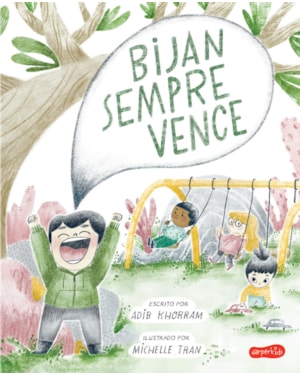 BIJAN SEMPRE VENCE - UM LIVRO INFANTIL SOBRE AMIZADE, APRENDER A PERDER E BRINCAR JUNTO