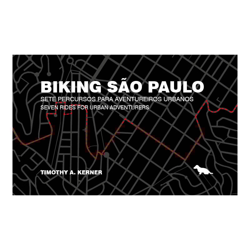 BIKING SÃOPAULO: SETE PERCURSOS PARA AVENTUREIROS URBANOS