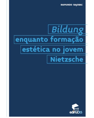 BILDUNG ENQUANTO FORMACAO ESTETICA NO JOVEM NIETZSCHE - 1