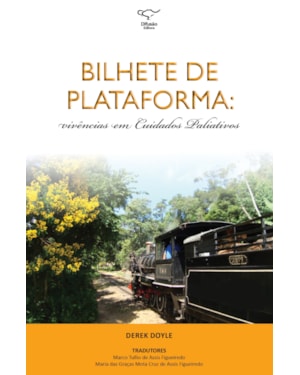 BILHETE DE PLATAFORMA: VIVÊNCIAS EM CUIDADOS PALIATIVOS