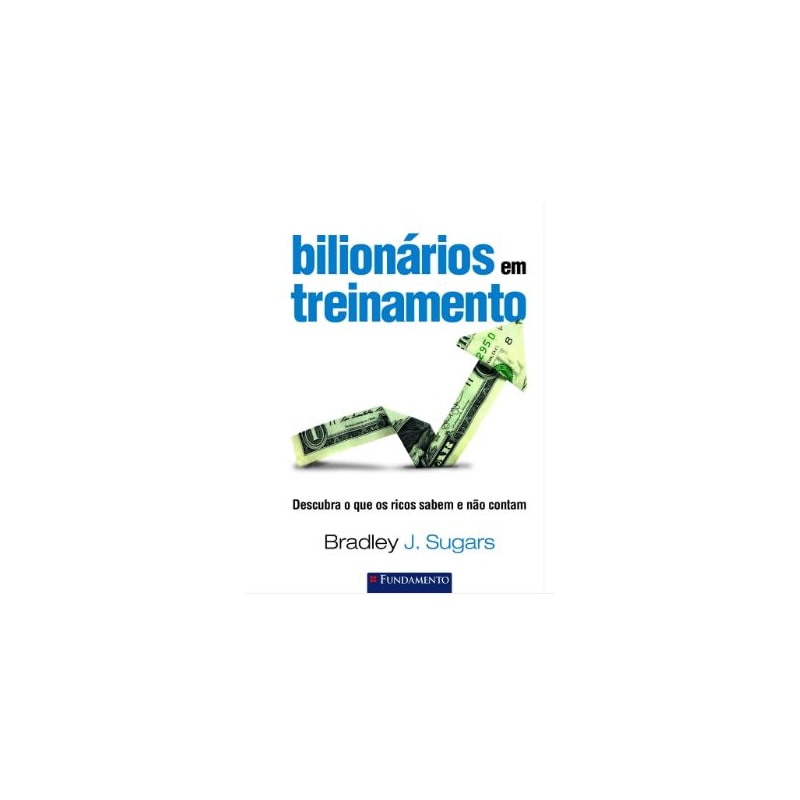 BILIONÁRIOS EM TREINAMENTO