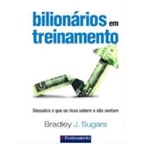 BILIONÁRIOS EM TREINAMENTO BILIONÁRIOS EM TREINAMENTO
