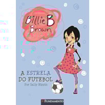 BILLIE B. BROWN - A ESTRELA DO FUTEBOL