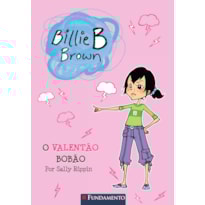 BILLIE B. BROWN - O VALENTÃO BOBÃO