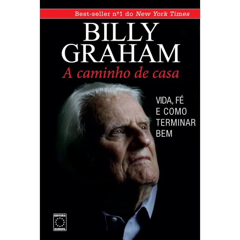 BILLY GRAHAM - A CAMINHO DE CASA