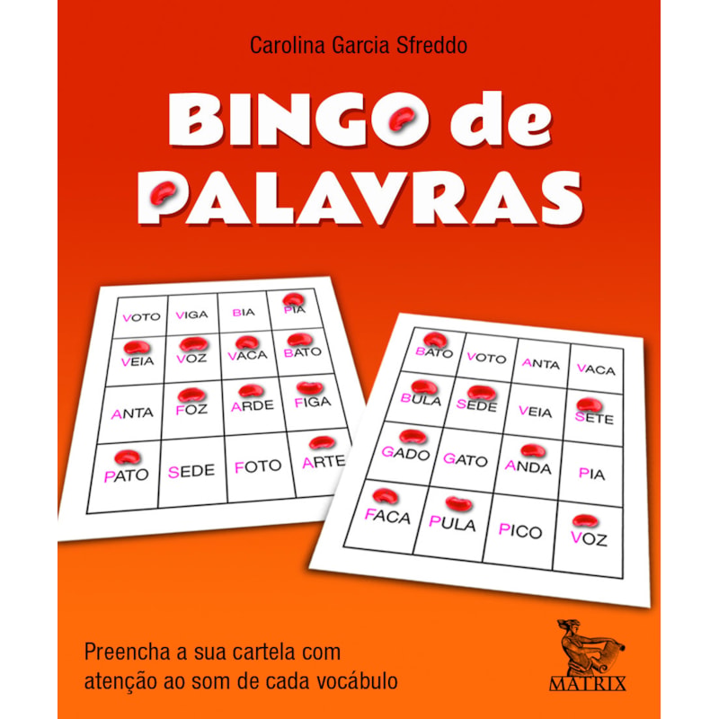 BINGO DE PALAVRAS: PREENCHA A SUA CARTELA COM ATENÇÃO AO SOM DE CADA VOCÁBULO