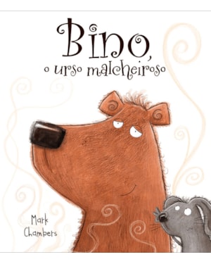 BINO, O URSO MALCHEIROSO