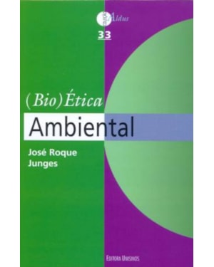 (BIO)ÉTICA AMBIENTAL