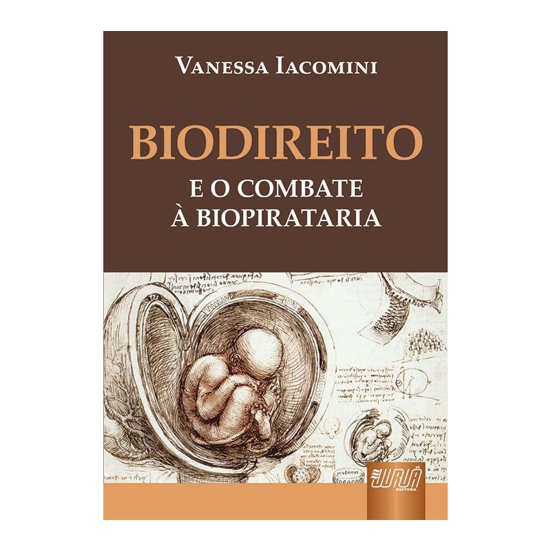 BIODIREITO E O COMBATE À BIOPIRATARIA
