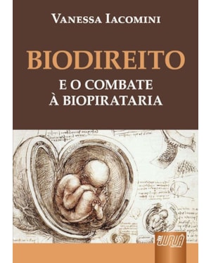 BIODIREITO E O COMBATE À BIOPIRATARIA