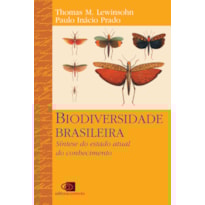BIODIVERSIDADE BRASILEIRA - SÍNTESE DO ESTADO ATUAL DO CONHECIMENTO