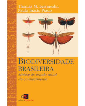 BIODIVERSIDADE BRASILEIRA - SÍNTESE DO ESTADO ATUAL DO CONHECIMENTO